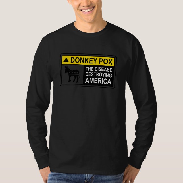 Camiseta Warning Sign Donkey Pox The Disease Destroying Ame (Frente)