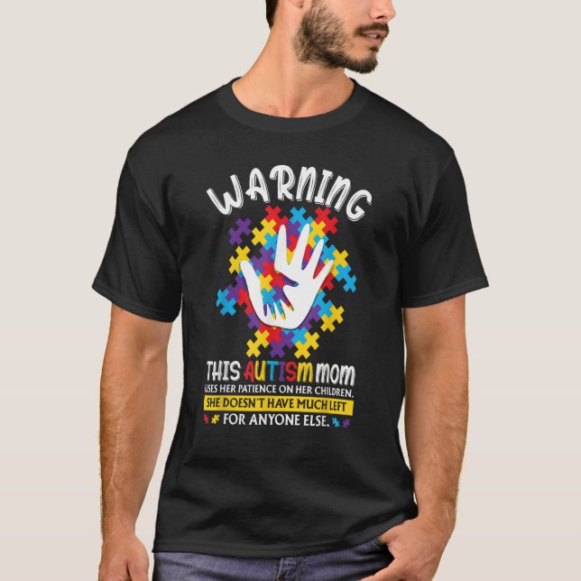 Camiseta Warning This Autism Mom Uses Patience In Children (Frente)