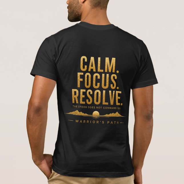 Camiseta Warrior’s Path Calm Focus Resolve (Verso)