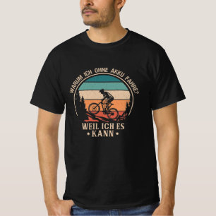 Camiseta Warum ich Akku fahre? Weil ich es kann E-Bike
