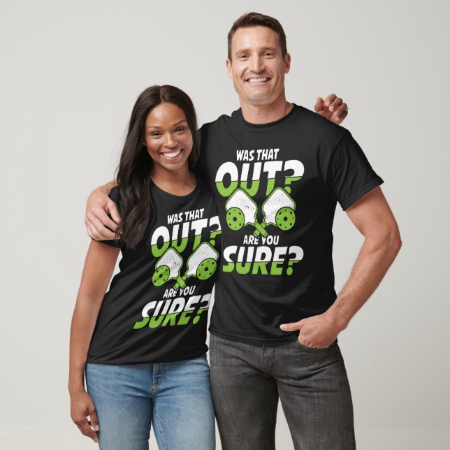Camiseta Was That Out Are You Sure  (Unissex)
