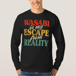 Camiseta Wasabi É A Minha Fuga Da Realidade Wasabi Sushi Sa