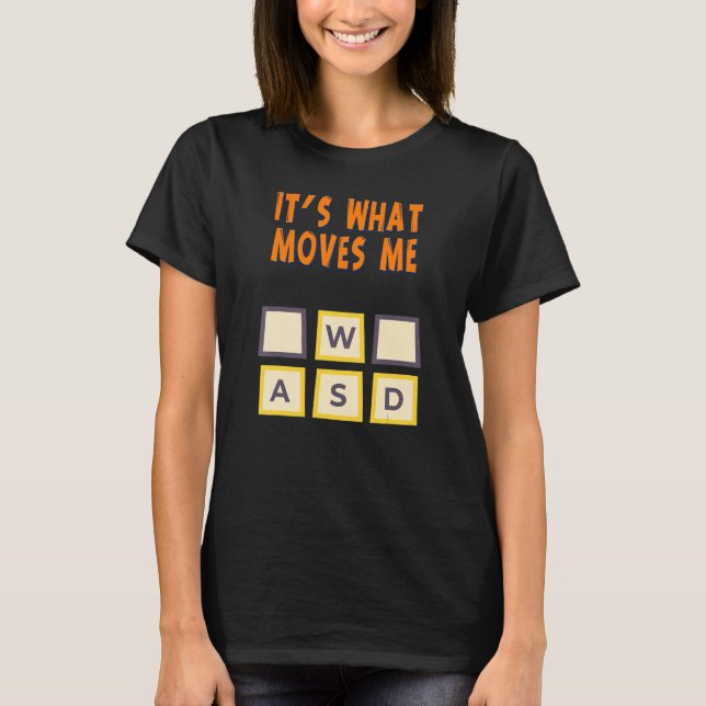 Camiseta Wasd É o que me move humor (Frente)