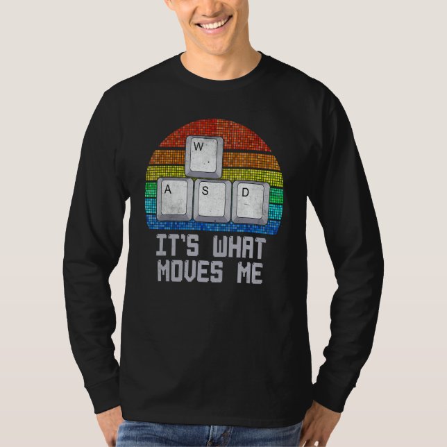 Camiseta Wasd É O Que Me Move   Jogador De Pc Nerd De Compu (Frente)