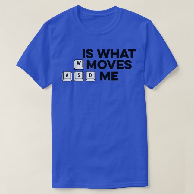 Camiseta WASD Is What Moves Me Controller Video Game Player (Frente do Design)