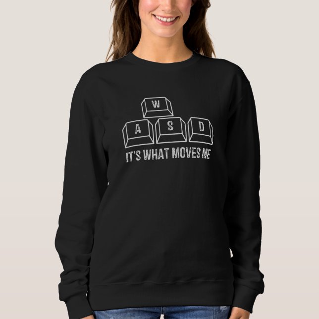 Camiseta WASD Itu2019s What Moves Me PC Gamer  Sayings Quot (Frente)
