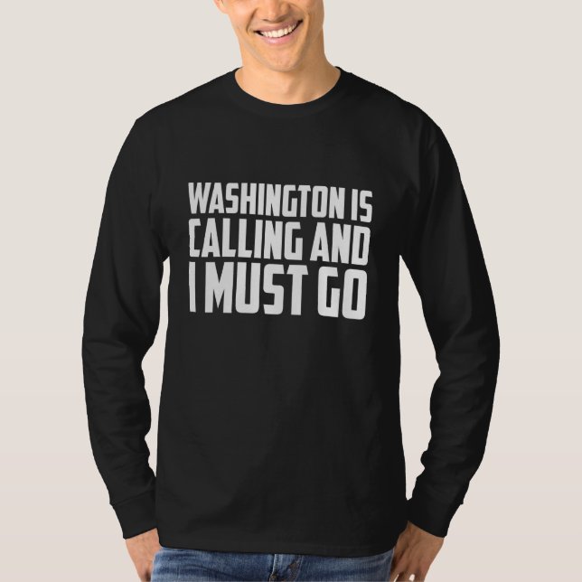 Camiseta Washington está chamando e eu preciso ir (Frente)