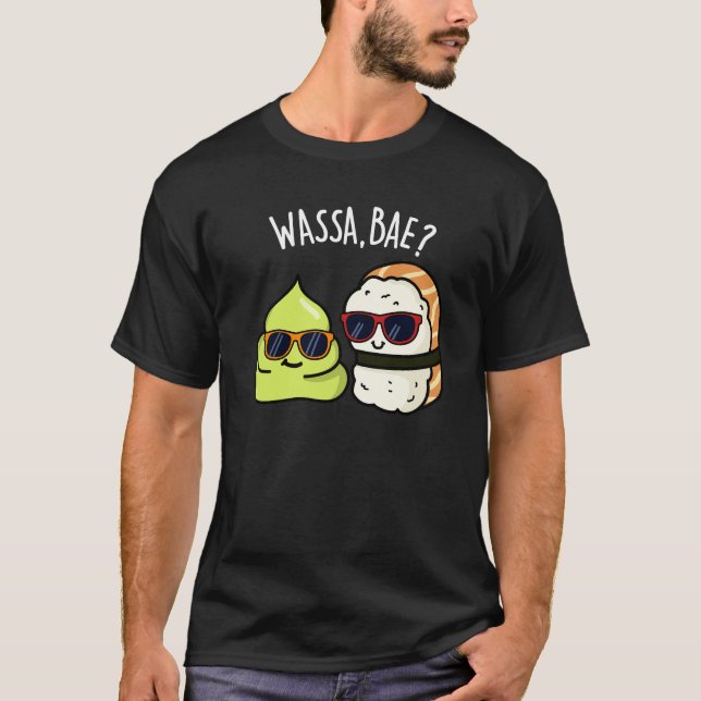 Camiseta Wassa Bae Funny Comida Wasabi Pun Dark BG (Frente)