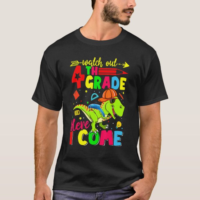 Camiseta Watch Out 4th Grade Here I Come Dinosaur Back To S (Frente)