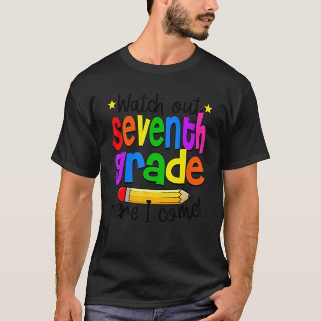 Camiseta Watch Out 7th Grade Teacher Student 1st Day Of Sch (Frente)