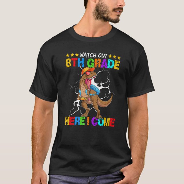 Camiseta Watch Out 8th Grade Here I Come Dinosaur Back To S (Frente)