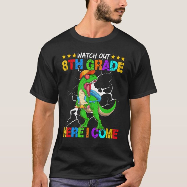 Camiseta Watch Out 8th Grade Here I Come Dinosaur Back To S (Frente)
