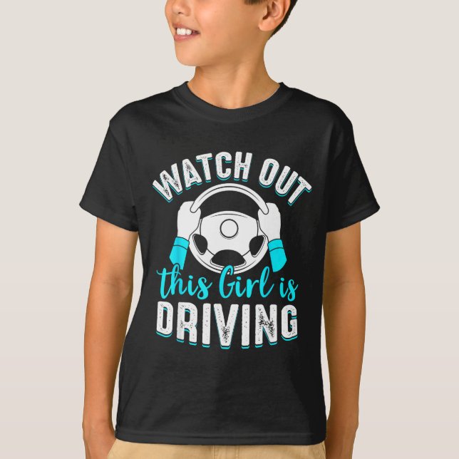 Camiseta Watch Out Girl Is Driving Funny New Driver Women G (Frente)