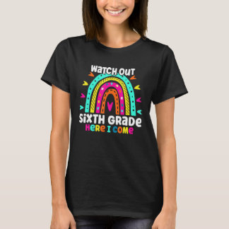 Camiseta Watch Out Grade Six Here I Come  Rainbow Back To S
