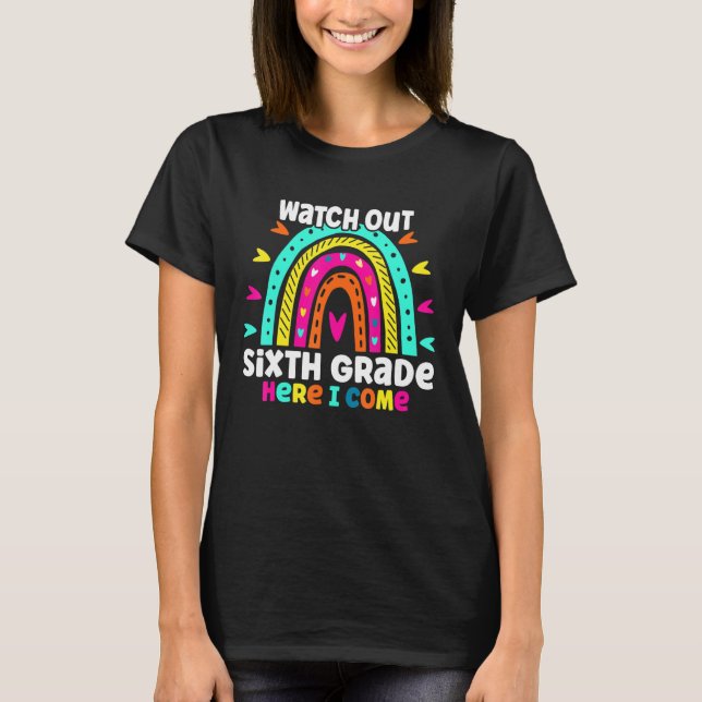 Camiseta Watch Out Grade Six Here I Come  Rainbow Back To S (Frente)