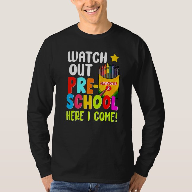Camiseta Watch Out Pre School Here I Come First Day Of Scho (Frente)