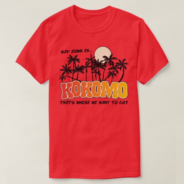 Camiseta Way Down in Kokomo (Frente do Design)