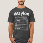 Camiseta WAYLON Nutrition Funny Birthday Personalizado<br><div class="desc">WAYLON Nutrition Funny Birthday Personalizado. Visite nossa loja para ver mais designs excelentes.</div>