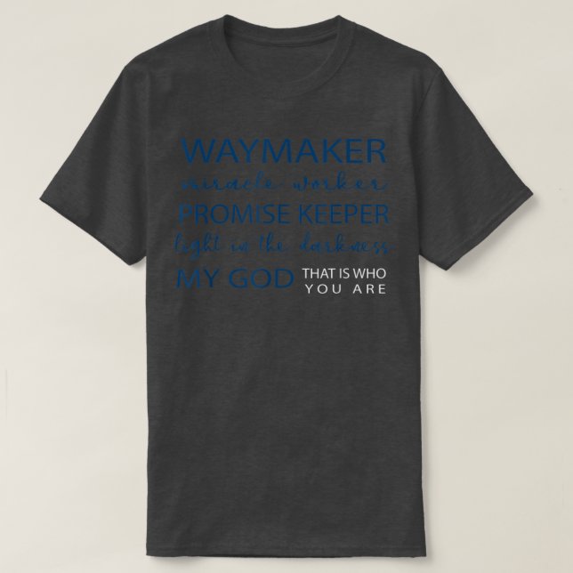 Camiseta Waymaker Miracle Worker Promise Keeper Light In Th (Frente do Design)
