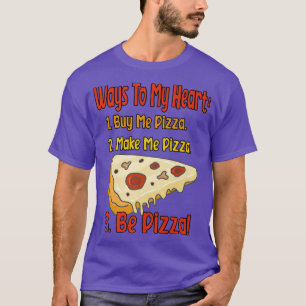 Camiseta Ways To My Heartbest Pizza Lovers Design De Todos