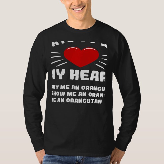 Camiseta Ways To Win My Heart Orangutan Animal Meme Humor (Frente)