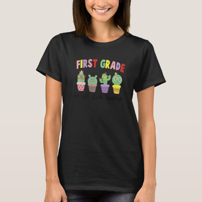 Camiseta We All Stick Together  Cactus  First Grade (Frente)