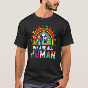 Camiseta We Are All Human Inspirational Proud Lgbt Rainbow