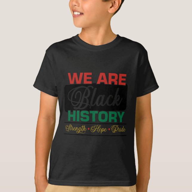 Camiseta We are black history proud juneteenth  (Frente)