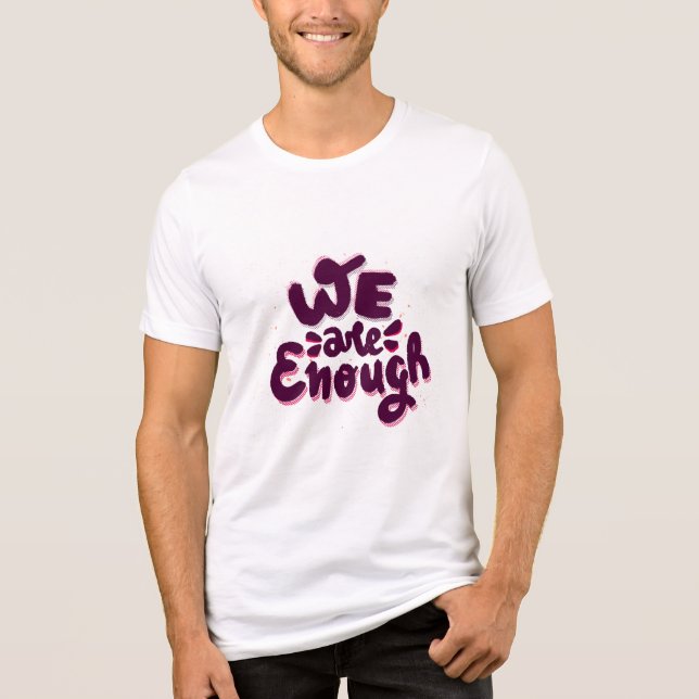 Camiseta We Are Enough (Frente)