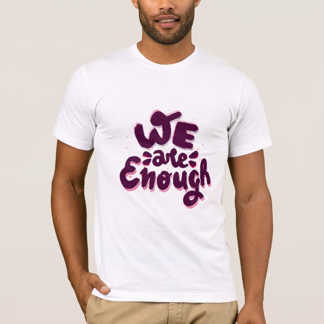 Camiseta We Are Enough (Frente)