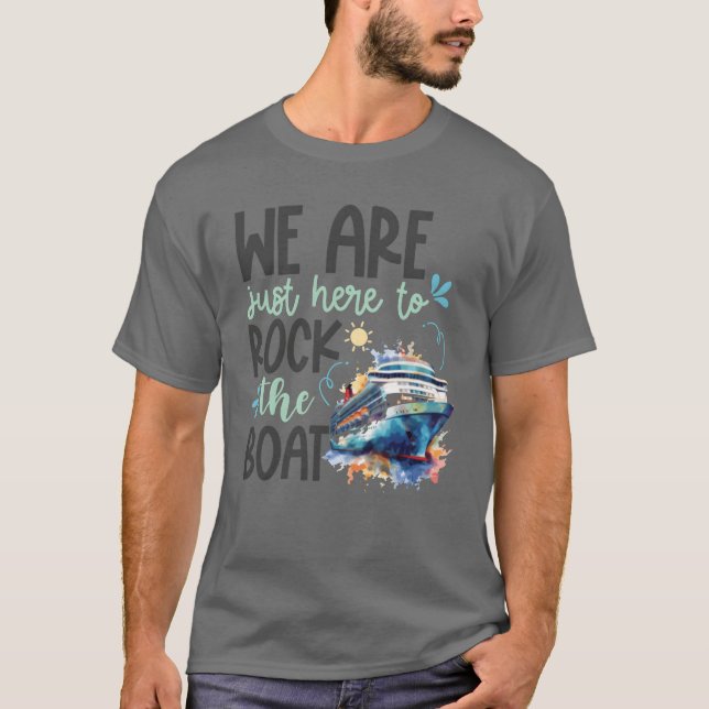Camiseta We are here to rock the boat cruise ship friends (Frente)