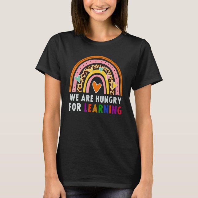 Camiseta We Are Hungry For Learning Rainbow Caterpillar Tea (Frente)