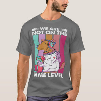 Camiseta We Are Not On The Same Level - Dog - Video Games P