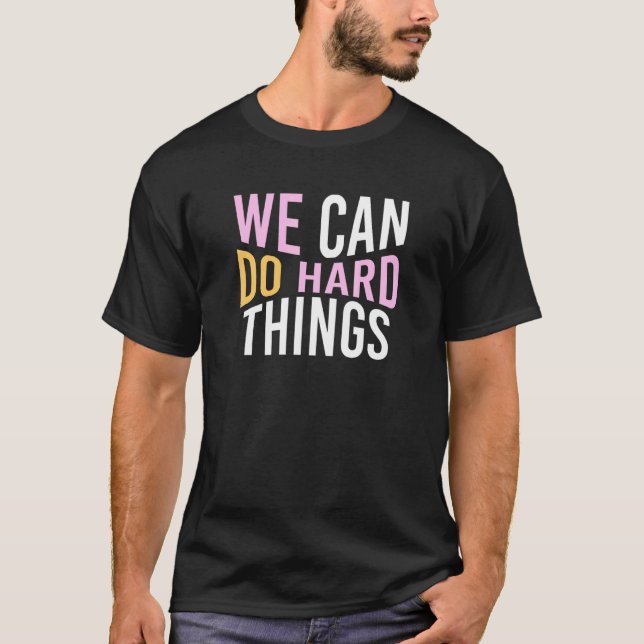 Camiseta We can do hard Things Education Instructor Prescho (Frente)
