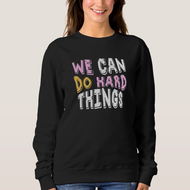 Camiseta We can do hard Things Education Instructor Prescho (Frente)