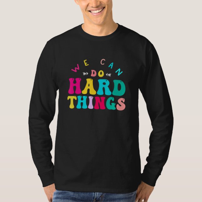 Camiseta We Can Do Hard Things Teacher Back to School Teach (Frente)