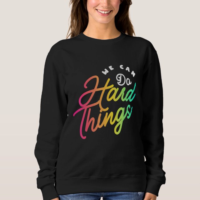 Camiseta We Can Do Hard Things Teacher Back to School Teach (Frente)