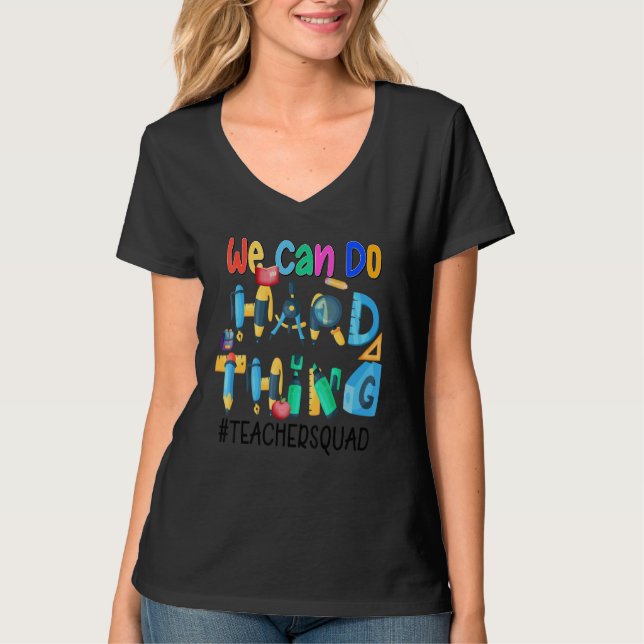 Camiseta We Can Do Hard Things  Teacher Squad (Frente)