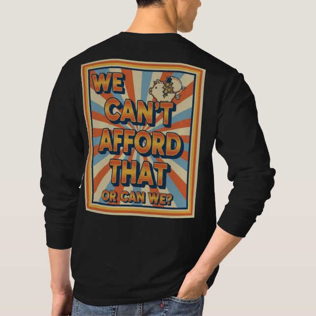 Camiseta $We Can't Afford That Funny Retro Piggy Bank (Verso)
