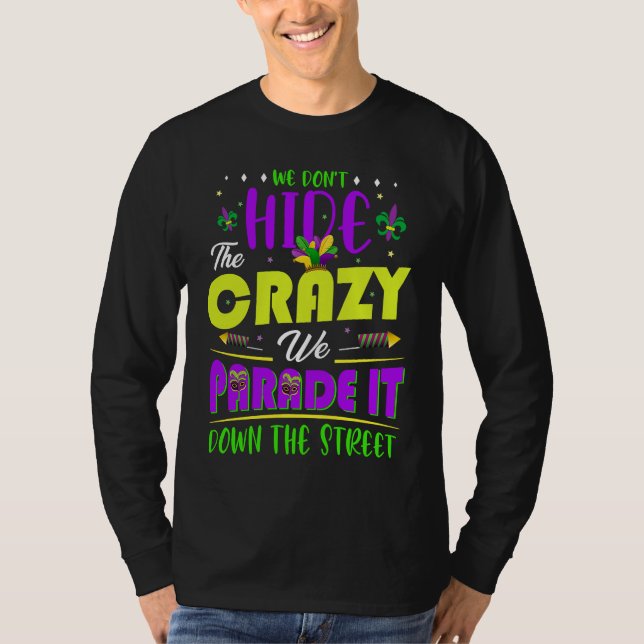 Camiseta We Don't Hide The Crazy  Mardi Gras (Frente)