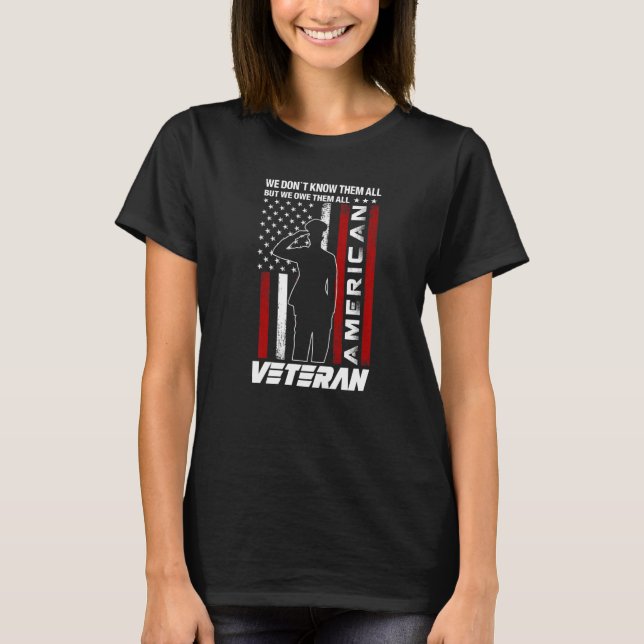 Camiseta We Don't Know Them All But We Owe Them All veteran (Frente)
