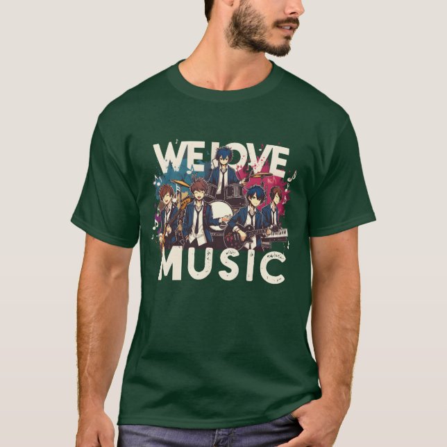 Camiseta We Love Music Fun Anime Manga Band Husbando Otaku  (Frente)