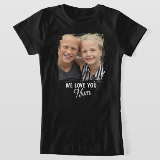 Camiseta WE LOVE YOU Mother's Day Mum Family Photo