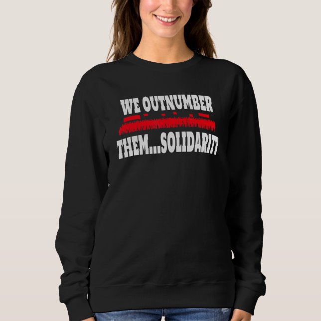 Camiseta We Outnumber Them  Solidarity Crowd of Workers (Frente)