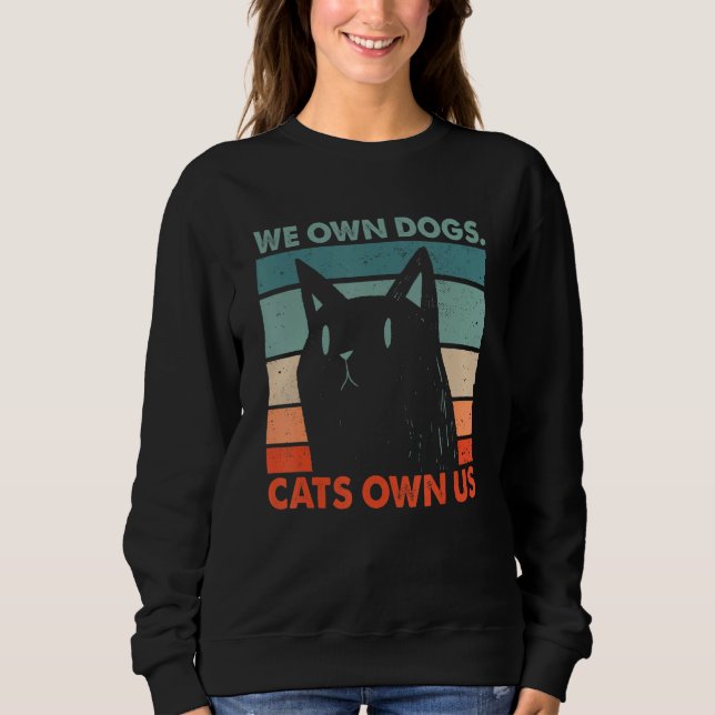 Camiseta We Own Dogs Cats Own Us Cat Lover Sayings Kitten Q (Frente)