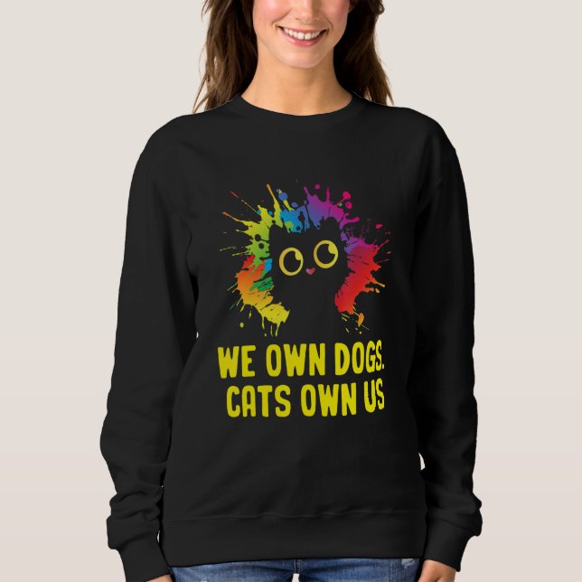 Camiseta We Own Dogs Cats Own Us Cat Lover Sayings Kitten Q (Frente)
