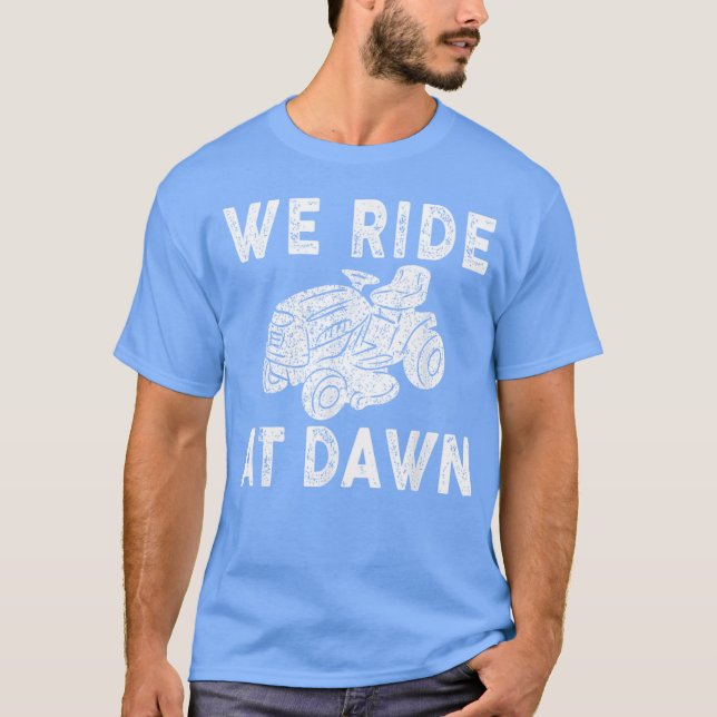 Camiseta We Ride At Dawn (Frente)