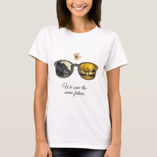 Camiseta We saw the same future (Frente)