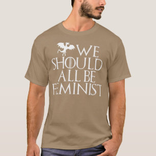 Camiseta We Should All Be FeministFunny Feminism Gift Tee 6
