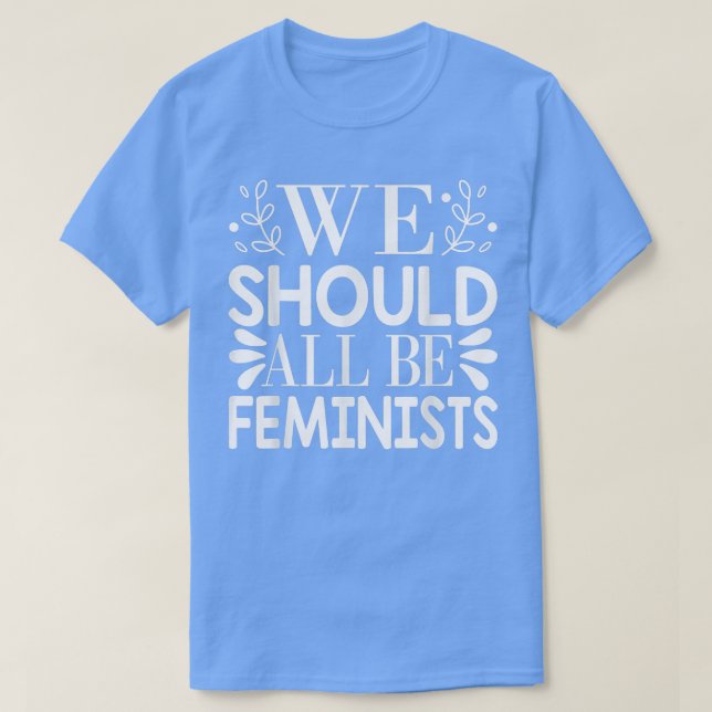 Camiseta We Should All Be Feminists 6188  (Frente do Design)